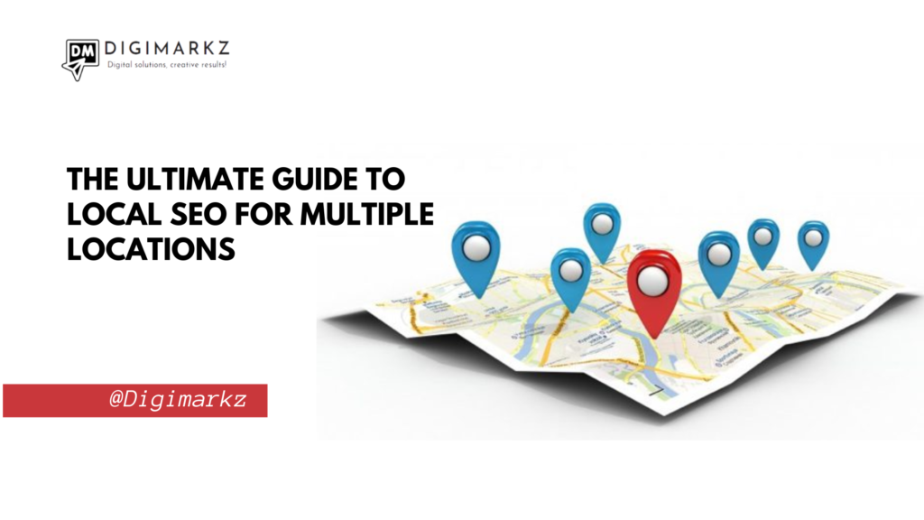 Ultimate Guide to Local SEO for Multiple Locations